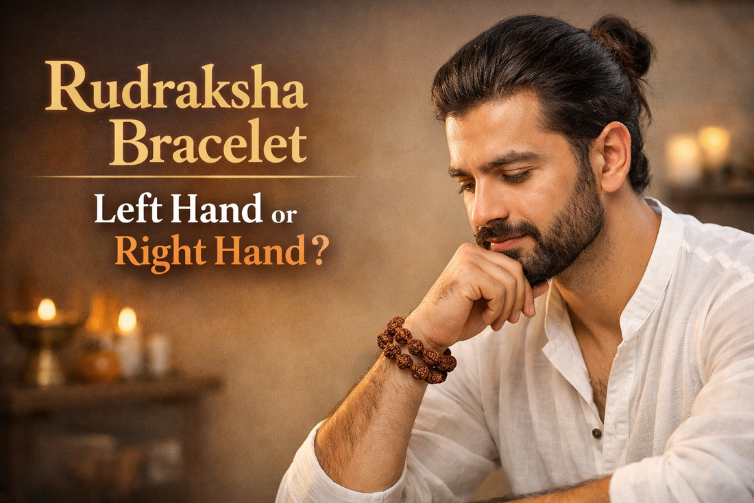 Rudraksha Bracelet: Left Hand or Right Hand – What’s Correct?